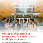 Canada positions itself as research hub for Indian scholars as US tightens the tap